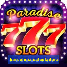 barcelona calculadora